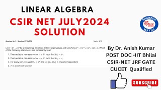 CSIRNET July 2024 Linear Algebra Solution  Part c  Que Id704073 [upl. by Birgit]