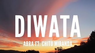 Diwata  Abra ft Chito Miranda Lyrics [upl. by Zapot423]