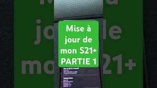 Mise à jour de mon S21  PARTIE 1  Derniers moments sur Android 12 smartphone android oneui6 [upl. by Enyallij]