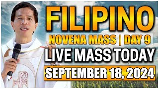 FILIPINO LIVE MASS TODAY  MISA NOBENARYO 𝐃𝐀𝐘 𝟗  SEPTEMBER 18 2024  FR FIDEL ROURA [upl. by Aelhsa]