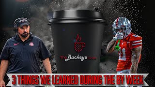 3 Things We Learned During The Ohio State Bye Week [upl. by Ecikram]