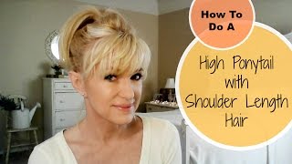 How To Do A High Ponytail With Shoulder Length Hair [upl. by Carma]