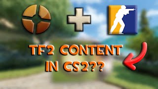 TF2 CONTENT IS NOW IN CS2 [upl. by Nuarb]