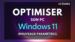 12 ASTUCES pour OPTIMISER son PC Windows 11  Tutoriel Complet À Jour FR [upl. by Nelaf]