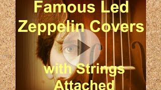 Famous Led Zeppelin covers Lyrics Misty Mountain Hop played by Strings Attached [upl. by Ardnasela435]