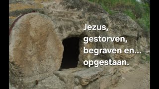 Jezus gestorven begraven én opgestaan [upl. by Sadick]