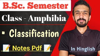 Classification Of Amphibia  Class Amphibia  Bsc Semester  By Dadhich Sir [upl. by Ahsillek]