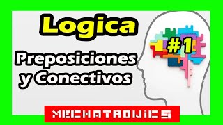 Preposiciones y Conectivos Lógicos clase 1 Mechatronics [upl. by Eicirtap]