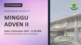 Misa Minggu Adven II  Sabtu 9 Desember 2023  1700 WIB  Katedral Purwokerto [upl. by Airal]