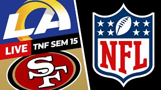 🔴 EN VIVO RAMS vs 49ERS  TNF Semana 15  NFL 2024 Live [upl. by Roach]