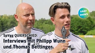 Testspiel gegen den FCS  Interviews mit Philipp Wunn und Thomas Bettinger von der Spvvg Quierschied [upl. by Adyeren]