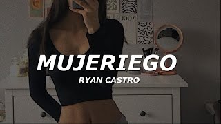 Ryan Castro  Mujeriego LetraLyrics [upl. by Eussoj]