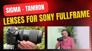 Top BudgetFriendly SigmaTamron Lenses for Sony FullFrame Mirrorless Cameras [upl. by Dronel]