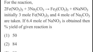 For the reaction 2FeNO333Na2CO3→ Fe2CO33  6NaNO3 initially 3 mole FeNO33 and 4 mole of [upl. by Frasch]