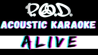 POD  Alive  low key acoustic karaoke  instrumental  playback [upl. by Jerad]