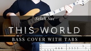 THIS WORLD  Selah Sue  BASS COVER WITH TABS  NOTE for NOTE [upl. by Ahseyd]