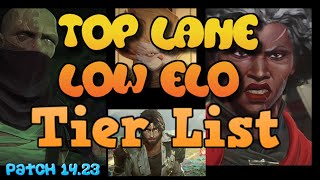 Low ELO Top Lane Tier List for Patch 1423 Champs to climb out of Gold [upl. by Tifanie]