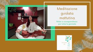 Meditazione guidata mattutina [upl. by Klinges]