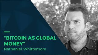 quotBitcoin como dinheiro globalquot  Nathaniel Whittemore [upl. by Ellivro]