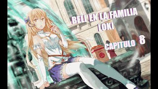 Danmachi  Bell en la familia loki  El brazalete  Capitulo 8 [upl. by Rosemare]