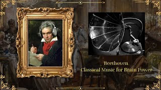 Beethoven  Classical Music for Brain Power [upl. by Ettenan46]