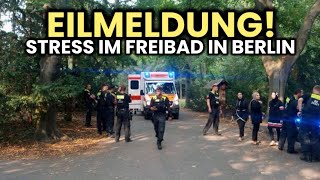 Schlägerei im Freibad in Berlin 😱🔥 MEDIEN BERICHTEN NICHTS [upl. by Une]