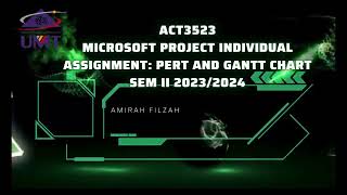 ACT3523 INDIVIDUAL ASSIGNMENT MICROSOFT PROJECT PERT AND GANTT CHART [upl. by Renner]