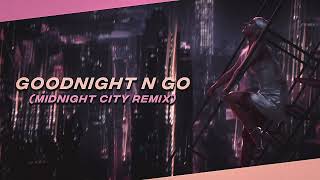 goodnight n go midnight city remix  Mashup of Ariana Grande amp M83 [upl. by Irtimed]