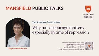 Mansfield Public Talk with Evgenia KaraMurza  Why moral courage matters [upl. by Ahsilrac741]