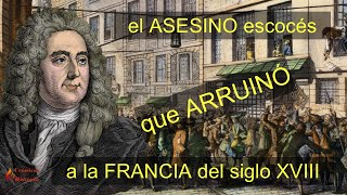 JOHN LAW El creador de la MAYOR BURUBUJA financiera de la historia 🔴CRISIS FINANCIERAS [upl. by Aronoff]