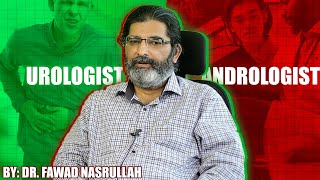 Urologist Or Andrologist Kis Cheez Kay Doctors Ko Kaha Jata Hai  Dr Fawad Nasrullah [upl. by Eillo]