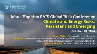 Johns Hopkins SAIS Global Risk Conference  Climate and Energy Risks Persistent and Emerging [upl. by Gilbye]