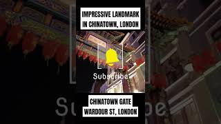 IMPRESSIVE LANDMARK IN CHINATOWN LONDON  CHINATOWN GATE WARDOUR STREET [upl. by Nalod296]