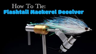 Fly Tying  Flashtail Mackerel Deceiver [upl. by Benildas211]