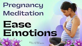 Pregnancy Emotional Pregnancy Meditation to Ease Pregnancy Emotions [upl. by Laurence]