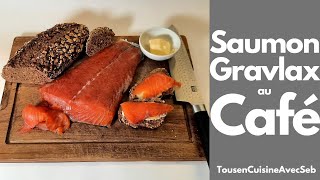 SAUMON GRAVLAX au CAFÉ Tous en cuisine avec Seb [upl. by Bodnar]