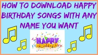 How To Download Happy Birthday Song With Any Name [upl. by Helbon774]