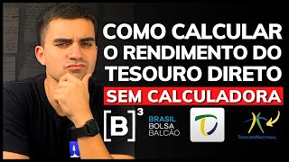 TESOURO DIRETO 2022 COMO CALCULAR OS RENDIMENTOS DO TESOURO DIRETO SEM CALCULADORA [upl. by Chastain250]