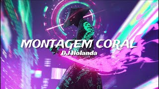 Montagem Coral By DJ Holanda 8D Audio [upl. by Mairym]