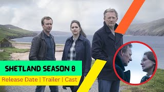 Shetland Season 8 Release Date  Trailer  Cast  Expectation  Ending Explained [upl. by Eteragram906]