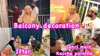 Balcony makeover amp Decoration for Ramadan✨ Sehri mein KACCHE PARATHE 😒  Ramadan day 5 [upl. by Sivatnod520]