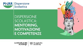 Dispersione scolastica mentoring motivazione e competenze [upl. by Sirron489]