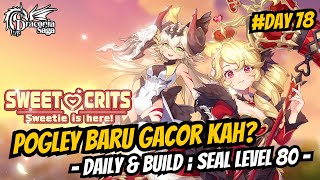 Pogley Baru Gacor Kah Daily amp Build Seal Level 80  Day 78  Draconia Saga Sea [upl. by Gathers]