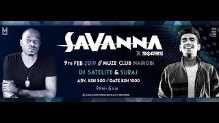 Savanna 2019 w SURAJ amp DJ Satelite Live from MUZE Club Nairobi Kenya [upl. by Amend]