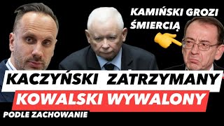 KACZYŃSKI ZATRZYMANY – KOWALSKI WYKOPANY Z TVP❗️KAMIŃSKI GROZI ATAKIEM I POLICJA UDERZA W PREZESA [upl. by Aissilem]