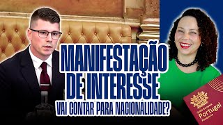 A MANIFESTAÇÃO DE INTERESSE VAI CONTAR COMO TEMPO PARA TER DIREITO À NACIONALIDADE PORTUGUESA [upl. by Queen]