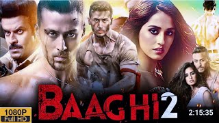 Baaghi 2 Full Movie  Tiger Shroff  Disha Patani  Randeep Hooda  Manoj Bajpayee  Review amp Facts [upl. by Lewin]