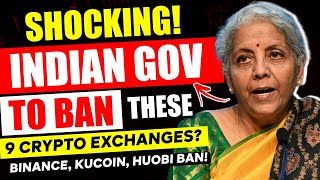 🔴 EMERGENCY  INDIA BAN 9 CRYPTO EXCHANGES  USERS FUND SAFE  BINANCE HUOBI KUCOIN SHADOW BAN [upl. by Ecinert]