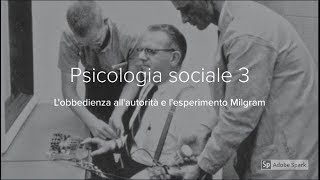 Psicologia sociale 3 Lesperimento Milgram e lobbedienza allautorità [upl. by Colet]