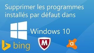 Tuto Windows 10 Supprimer les applications installées par défaut [upl. by Gitel]